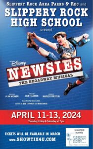 Flyer for Slippery Rock High School presents Newsies. Showing April 11 -13 2024 at 7 p.m.
