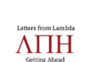 Letters from Lambda: Getting ahead
