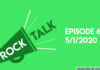 ROCK TALK: May 1, 2020